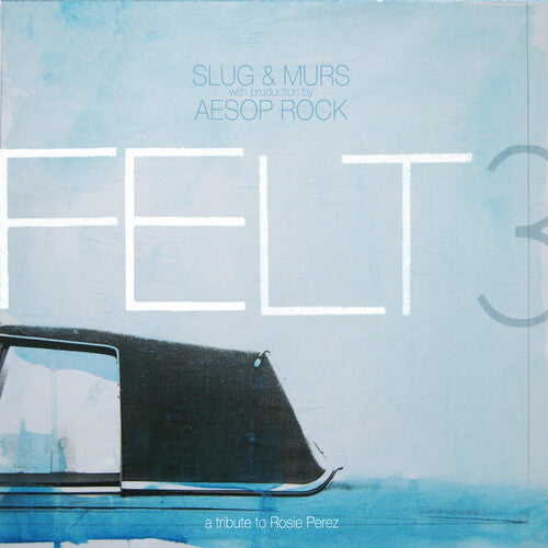 FELT - FELT 3: A TRIBUTE TO ROSIE PEREZ - RECORD