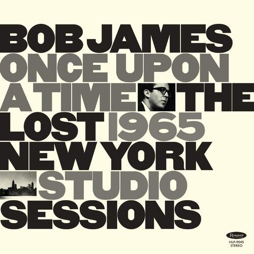 JAMES,BOB - ONCE UPON A TIME: THE LOST 1965 NEW YORK STUDIO - RECORD