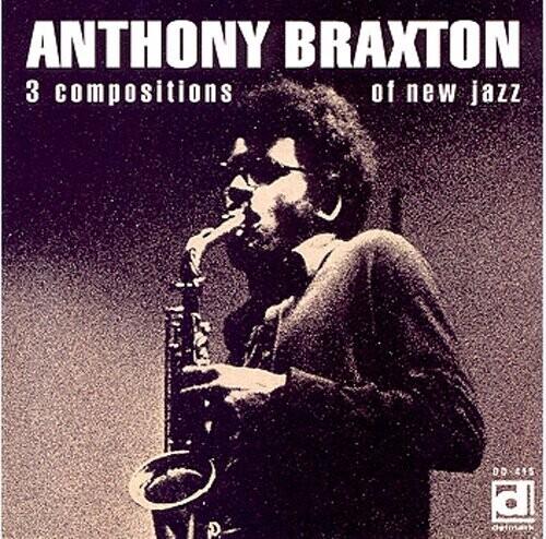 BRAXTON,ANTHONY - 3 COMPOSITIONS OF NEW JAZZ - RECORD