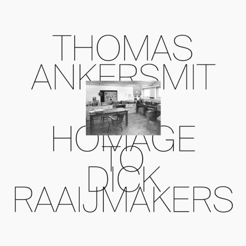 ANKERSMIT,THOMAS - HOMAGE TO DICK RAAIJMAKERS - RECORD