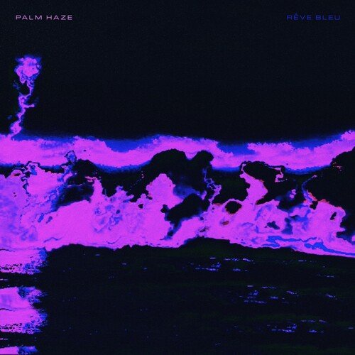 PALM HAZE - REVE BLEU - RECORD