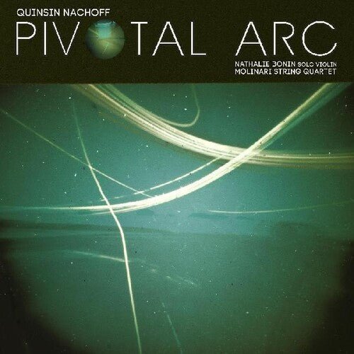 NACHOFF,QUINSIN - PIVOTAL ARC - RECORD