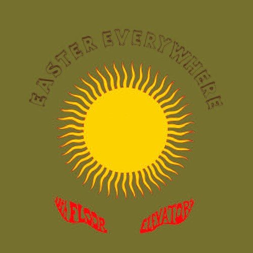 13TH FLOOR ELEVATORS - EASTER EVERYWHERE - RECORD