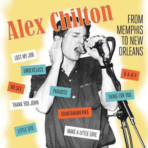 CHILTON,ALEX - FROM MEMPHIS TO NEW ORLEANS - RECORD