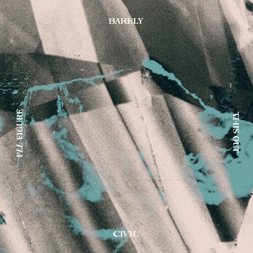 BARELY CIVIL - I'LL FIGURE THIS OUT - RECORD
