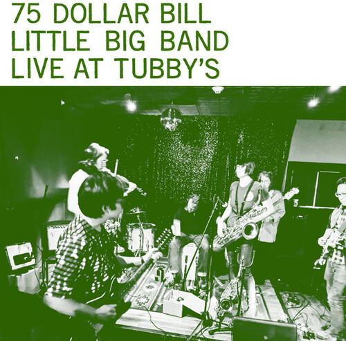 75 DOLLAR BILL LITTLE BIG BAND - LIVE AT TUBBY'S - RECORD