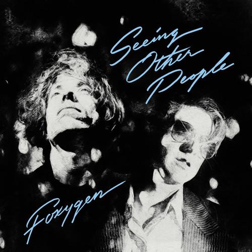 FOXYGEN - SEEING OTHER PEOPLE - RECORD