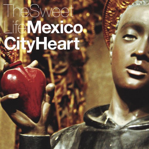 SWEET LIFE - MEXICO CITY HEART - RECORD