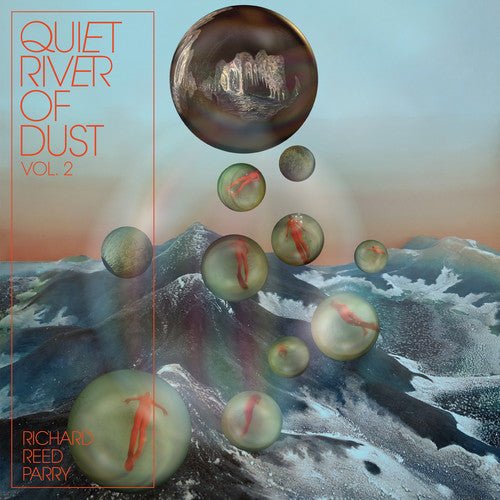 PARRY,RICHARD REED - QUIET RIVER OF DUST 2 - RECORD