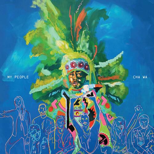 CHA WA - MY PEOPLE - MARDI GRAS SPLATTER - RECORD