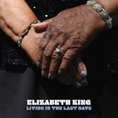 KING,ELIZABETH - LIVING IN THE LAST DAYS - RECORD