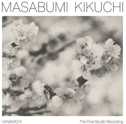 KIKUCHI,MASABUMI - HANAMICHI - THE FINAL STUDIO RECORDING - RECORD