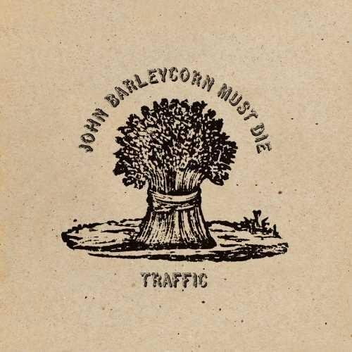 TRAFFIC - JOHN BARLEYCORN MUST DIE - RECORD