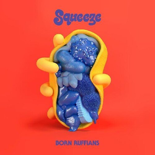 BORN RUFFIANS - SQUEEZE - RECORD