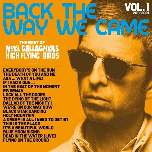 NOEL GALLAGHER'S HIGH FLYING BIRDS - BACK THE WAY WE CAME: VOL 1 (2011-2021) - RECORD