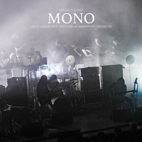MONO - BEYOND THE PAST - LIVE IN LONDON WITH THE PLATINUM - RECORD