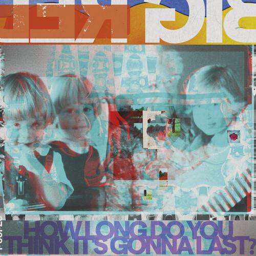 BIG RED MACHINE - HOW LONG DO YOU THINK IT'S GONNA LAST - RECORD