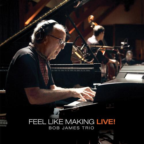 JAMES,BOB - FEEL LIKE MAKING LIVE - RECORD