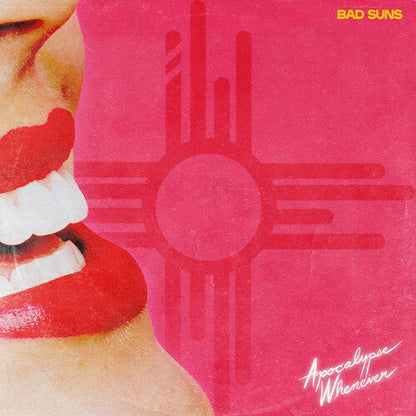 BAD SUNS - APOCALYPSE WHENEVER - RECORD