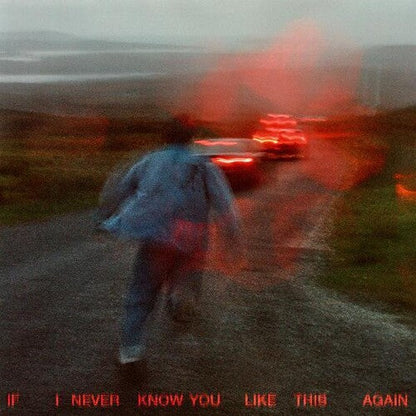 SOAK - IF I NEVER KNOW YOU LIKE THIS AGAIN - RECORD