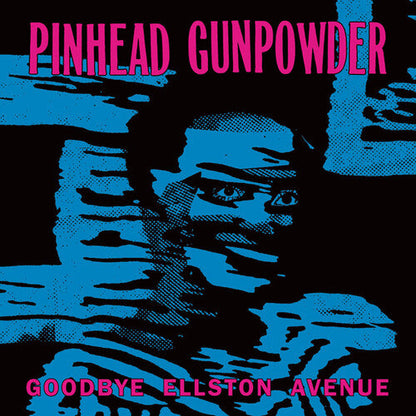 PINHEAD GUNPOWDER - GOODBYE ELLSTON AVENUE - RECORD
