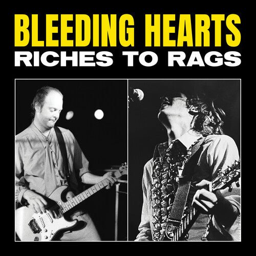 BLEEDING HEARTS - RICHES TO RAGS - RECORD