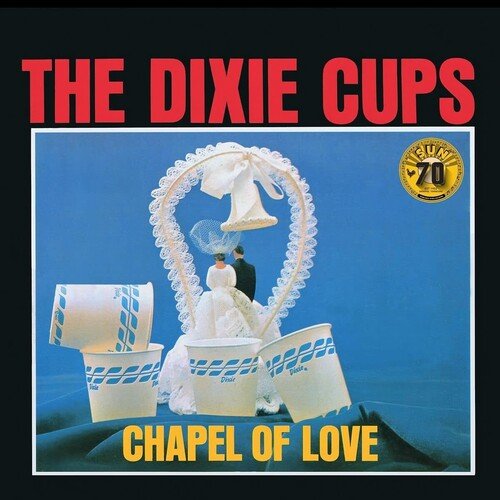 DIXIE CUPS - CHAPEL OF LOVE (SUN RECORDS 70TH ANNIVERSARY) - RECORD