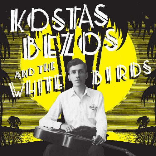 BEZOS,KOSTAS - KOSTAS BEZOS & THE WHITE BIRDS - RECORD