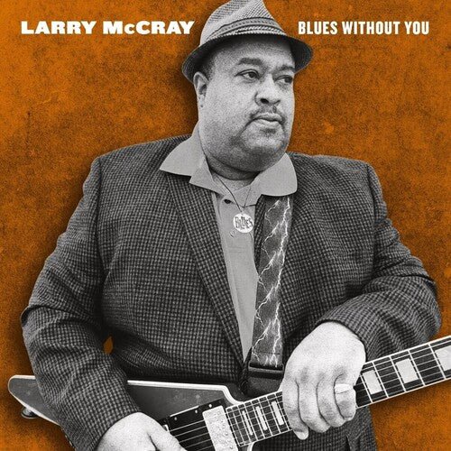 MCCRAY,LARRY - BLUES WITHOUT YOU - RECORD