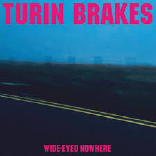 TURIN BRAKES - WIDE-EYED NOWHERE - RECORD