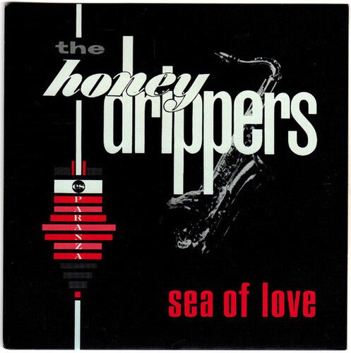 HONEY DRIPPERS - SEA OF LOVE - RECORD