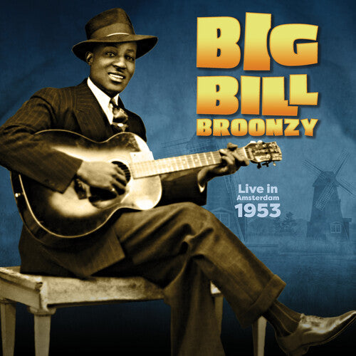 BIG BILL BROONZY - LIVE IN AMSTERDAM 1953 - RECORD