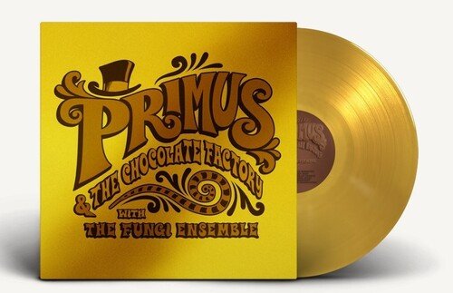 PRIMUS - PRIMUS & THE CHOCOLATE FACTORY WITH FUNGI ENSEMBLE - RECORD