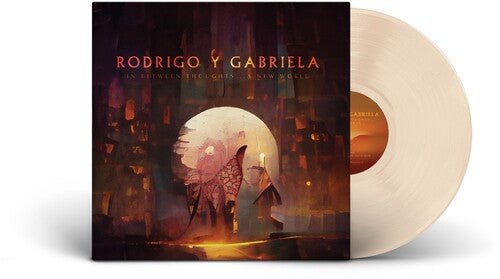 RODRIGO Y GABRIELA - IN BETWEEN THOUGHTS A NEW WORLD - RECORD