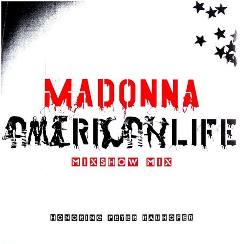 MADONNA - AMERICAN LIFE MIXSHOW MIX (IN MEMORY OF PETER RAUN - RECORD