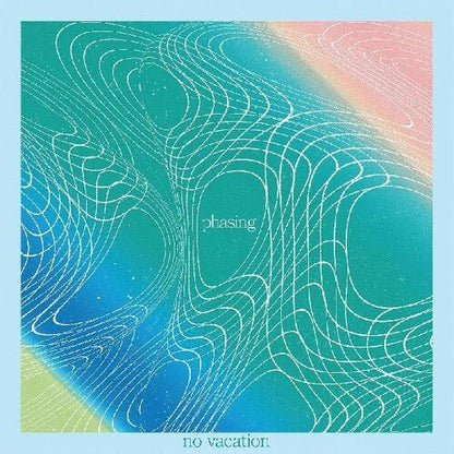 NO VACATION - PHASING - RECORD