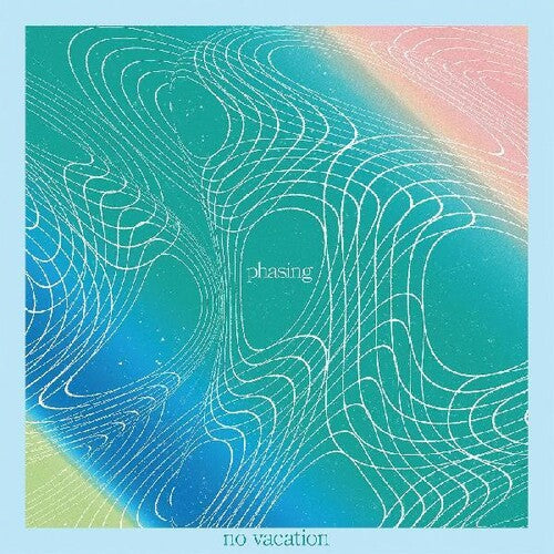 NO VACATION - PHASING - RECORD