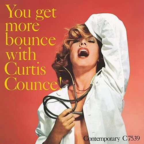 COUNCE,CURTIS - YOU GET MORE BOUNCE WITH CURTIS COUNCE - RECORD