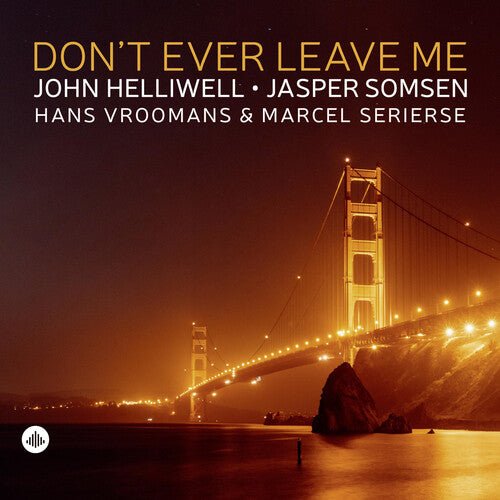 HELLIWELL,JOHN - DON'T EVER LEAVE ME - RECORD