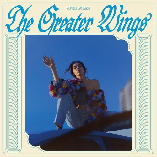 BYRNE,JULIE - GREATER WINGS - SKY BLUE - RECORD