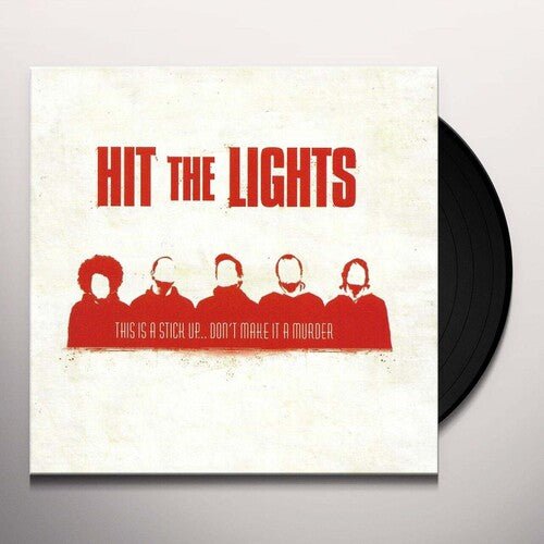 HIT THE LIGHTS - THIS IS A STICK UP DON'T MAKE IT A MURDER - RECORD