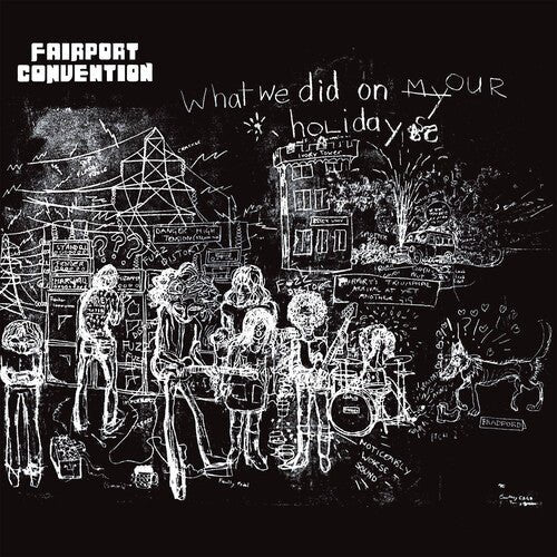 FAIRPORT CONVENTION - WHAT WE DID ON OUR HOLIDAYS - RECORD