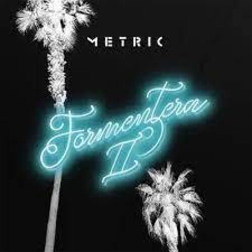 METRIC - FORMENTERA II - RECORD