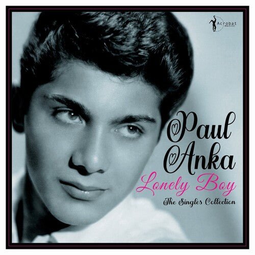 ANKA,PAUL - LONELY BOY: GREATEST SINGLES 1957-62 - RECORD