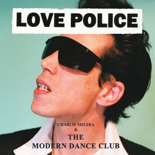 CHARLIE MEGIRA & THE MODERN DANCE CLUB - LOVE POLICE - COKE BOTTLE CLEAR - RECORD