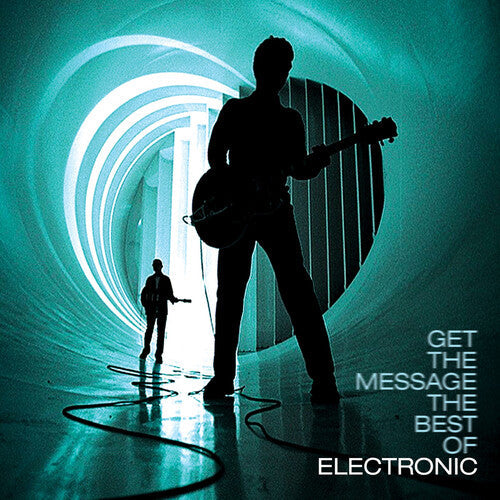 ELECTRONIC - GET THE MESSAGE - THE BEST OF ELECTRONIC - RECORD