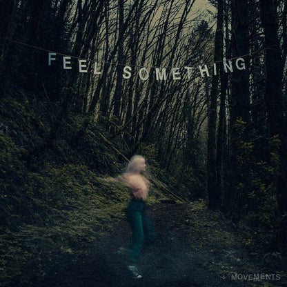 MOVEMENTS - FEEL SOMETHING - RECORD