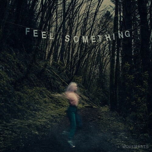 MOVEMENTS - FEEL SOMETHING - RECORD