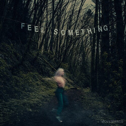 MOVEMENTS - FEEL SOMETHING - RECORD