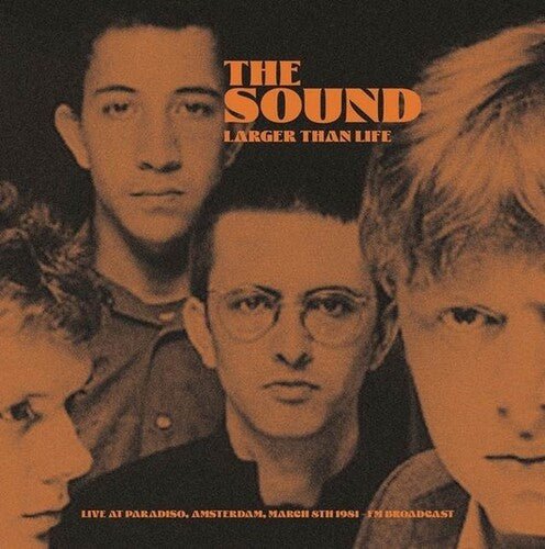 SOUND - LARGER THAN LIFE: LIVE AT PARADISO AMSTERDAM MARCH - RECORD